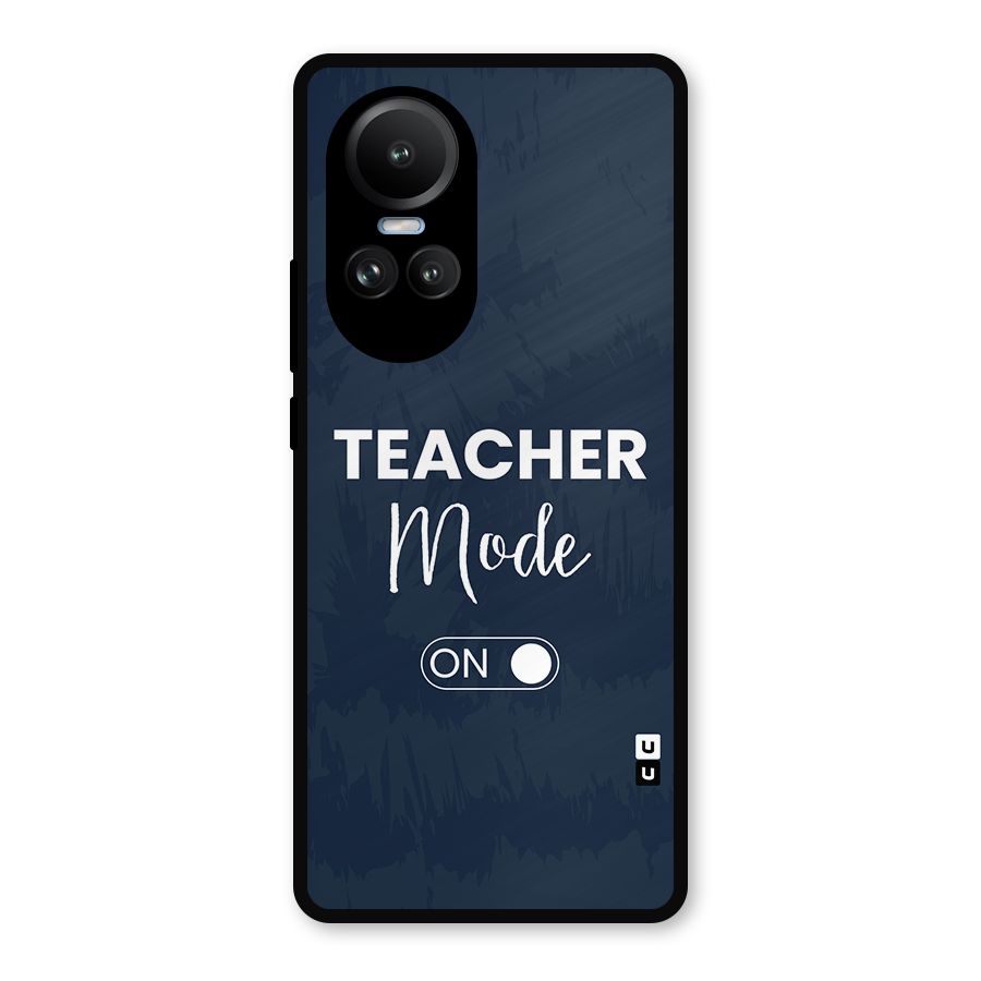 Teacher Mode On Metal Back Case for Oppo Reno10
