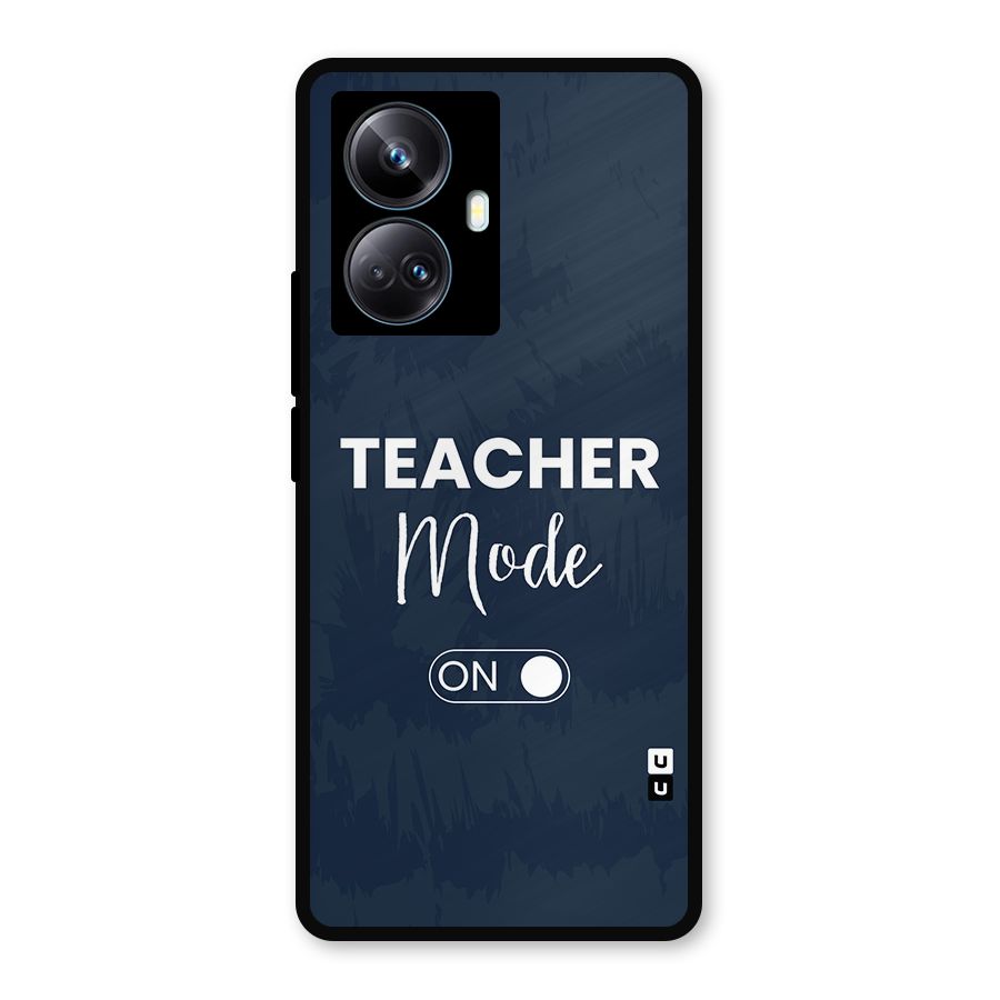 Teacher Mode On Metal Back Case for Realme 10 Pro Plus