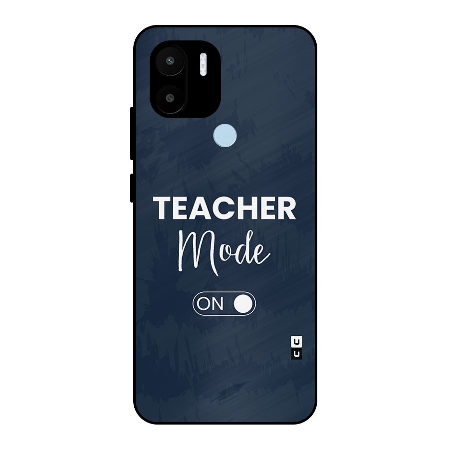 Teacher Mode On Metal Back Case for Redmi A1 Plus