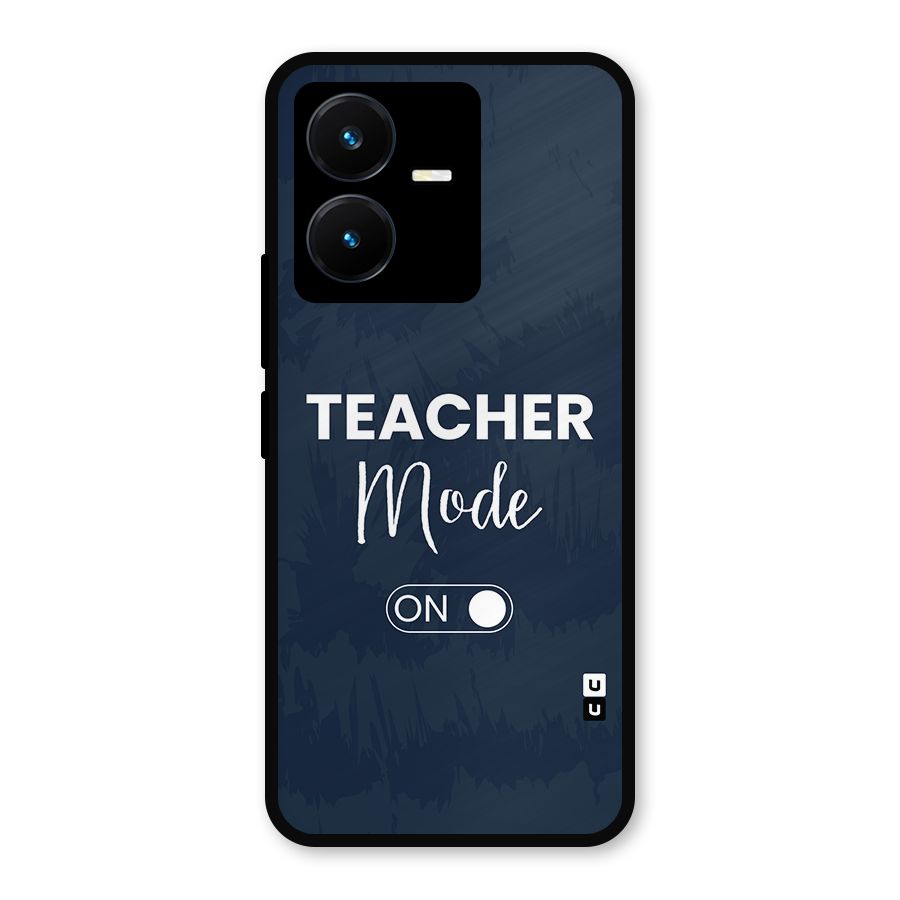 Teacher Mode On Metal Back Case for Vivo Y22