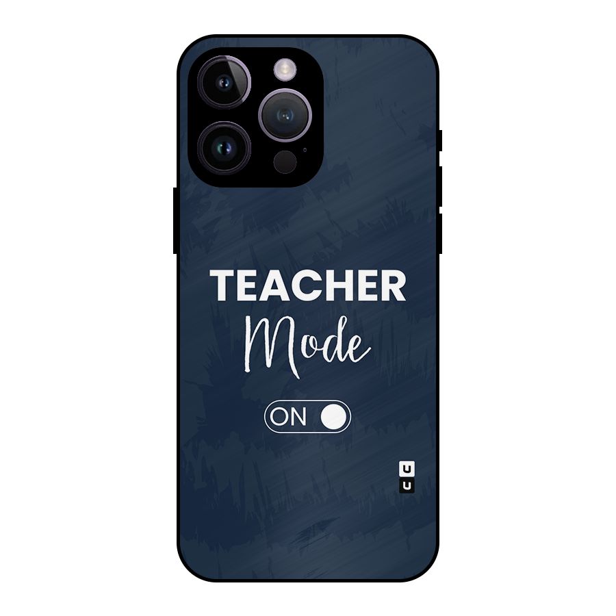 Teacher Mode On Metal Back Case for iPhone 14 Pro Max