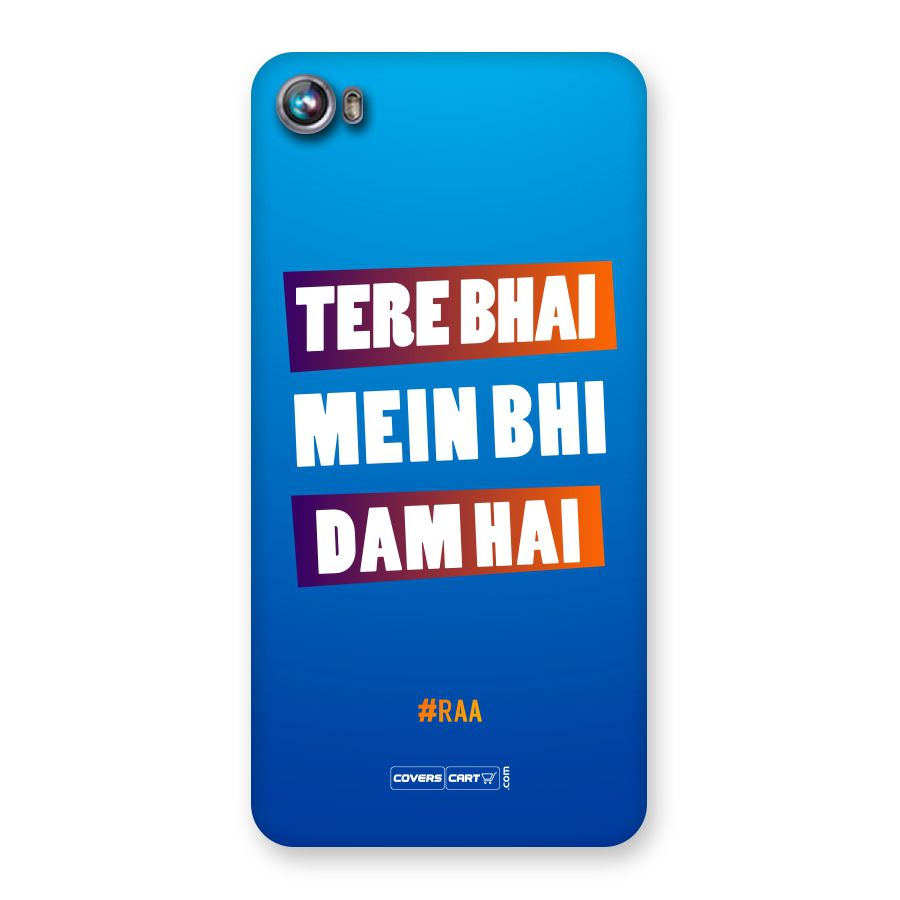 Tere Bhai Me Bhi Dam Hai Back Case for Micromax Canvas Fire 4 A107