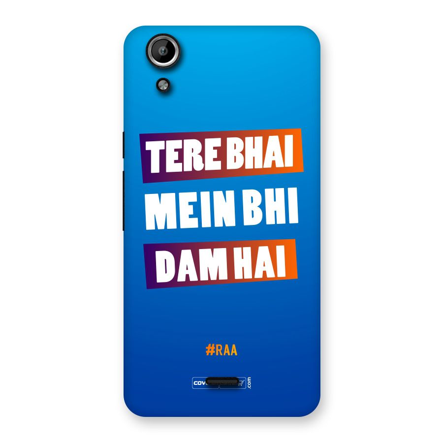 Tere Bhai Me Bhi Dam Hai Back Case for Micromax Canvas Selfie Lens Q345