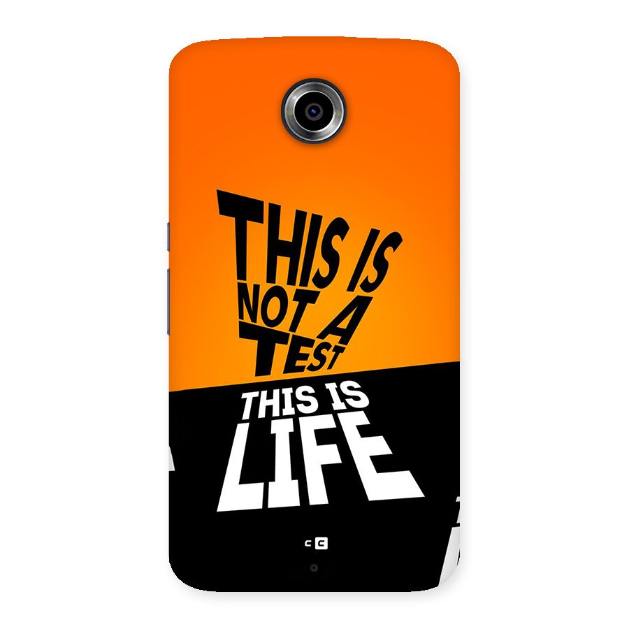 Test Life Back Case for Google Nexus 6
