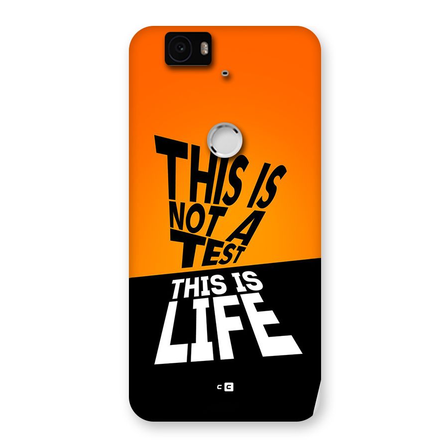 Test Life Back Case for Google Nexus 6P