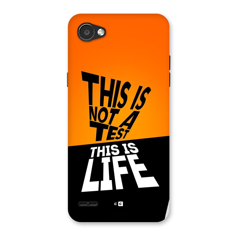 Test Life Back Case for LG Q6