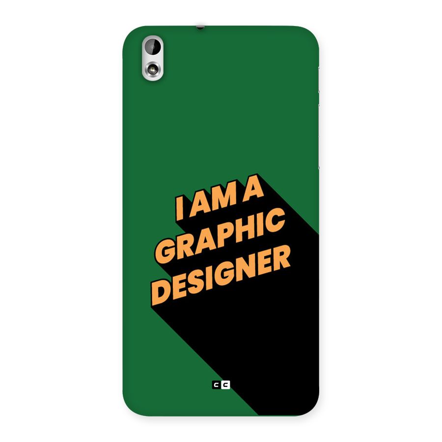 The Graphic Designer Back Case for Desire 816g