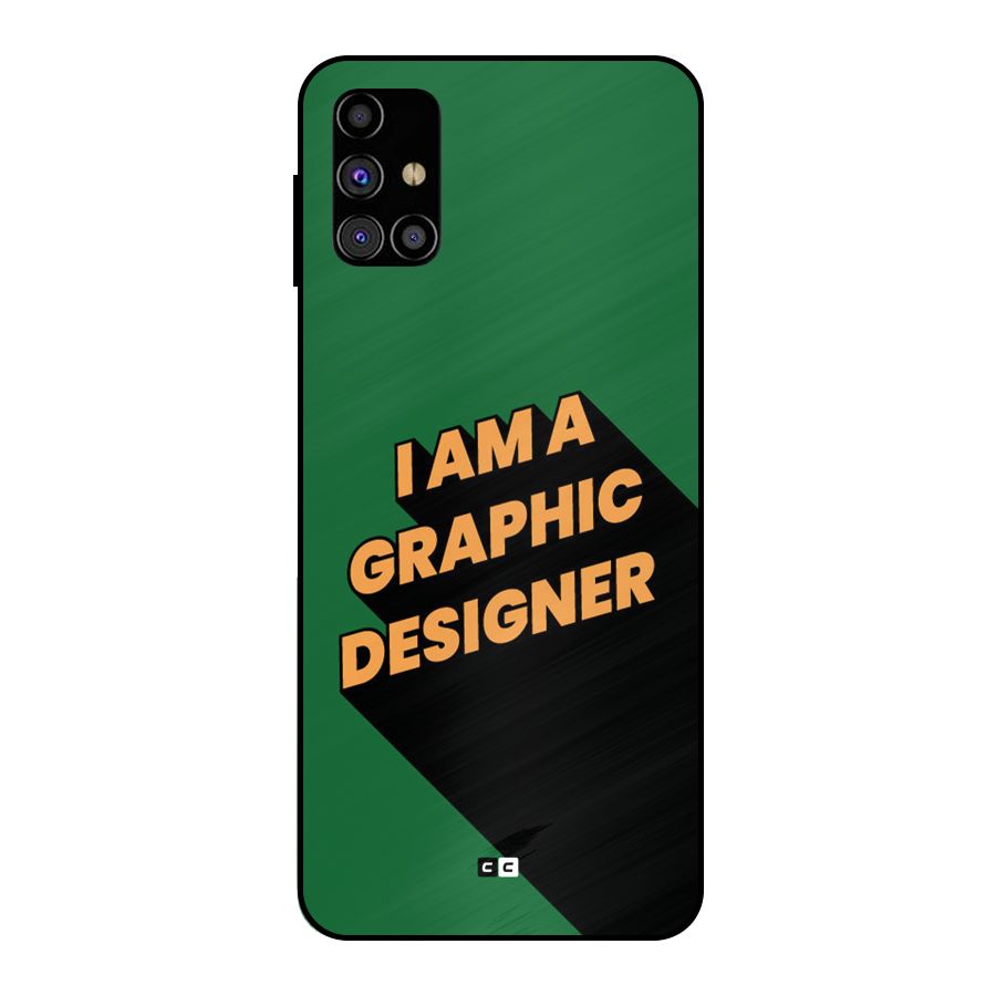 The Graphic Designer Metal Back Case for Galaxy M31s