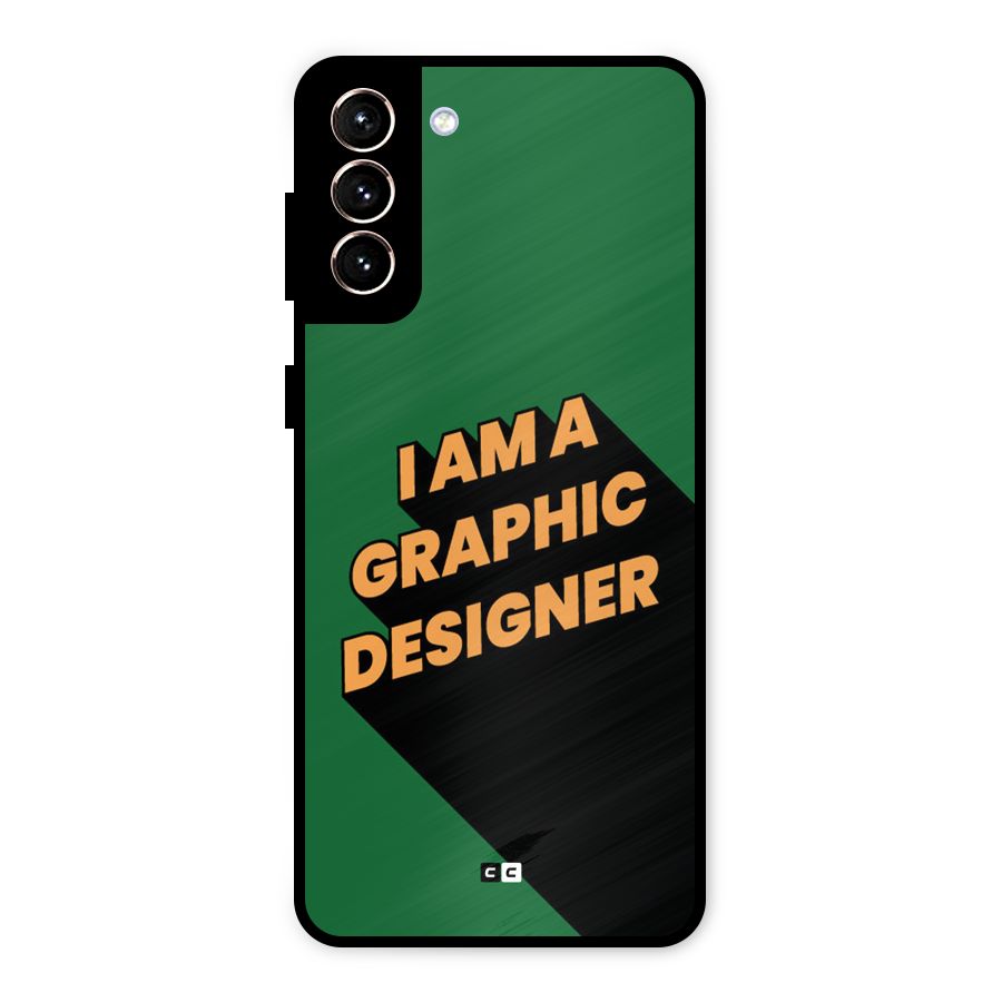 The Graphic Designer Metal Back Case for Galaxy S21 Plus