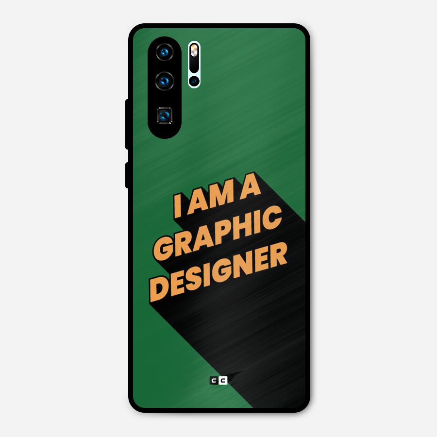 The Graphic Designer Metal Back Case for Huawei P30 Pro
