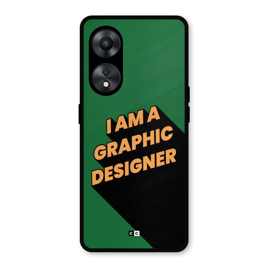The Graphic Designer Metal Back Case for Oppo A78