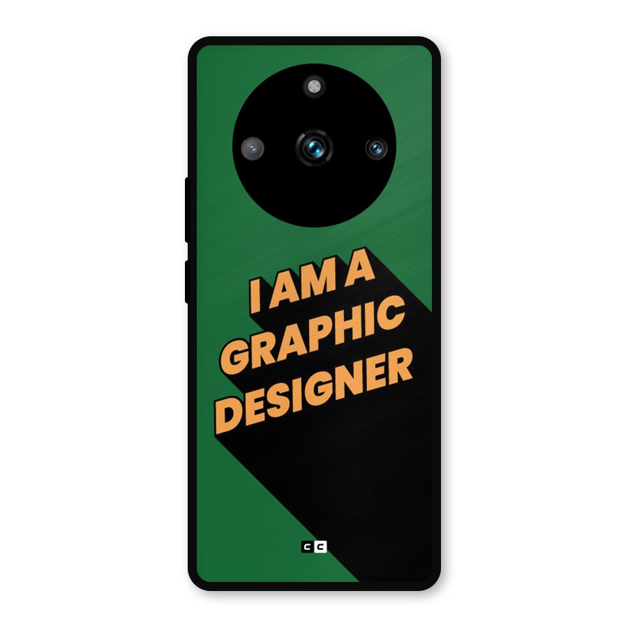 The Graphic Designer Metal Back Case for Realme 11 Pro