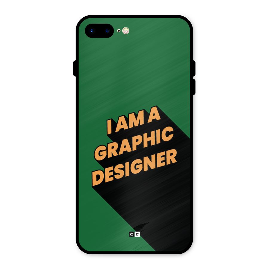 The Graphic Designer Metal Back Case for iPhone 7 Plus