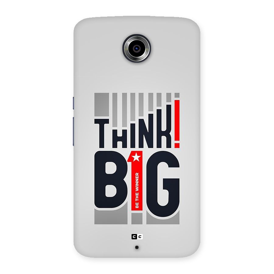 Think Big Back Case for Google Nexus 6
