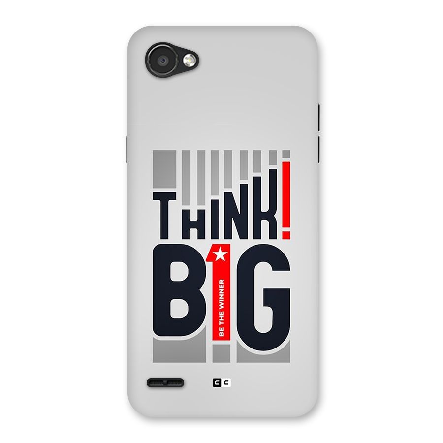 Think Big Back Case for LG Q6