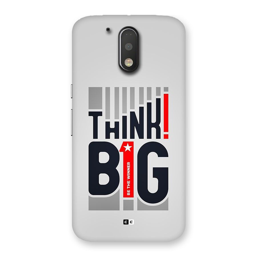 Think Big Back Case for Moto G4 Plus