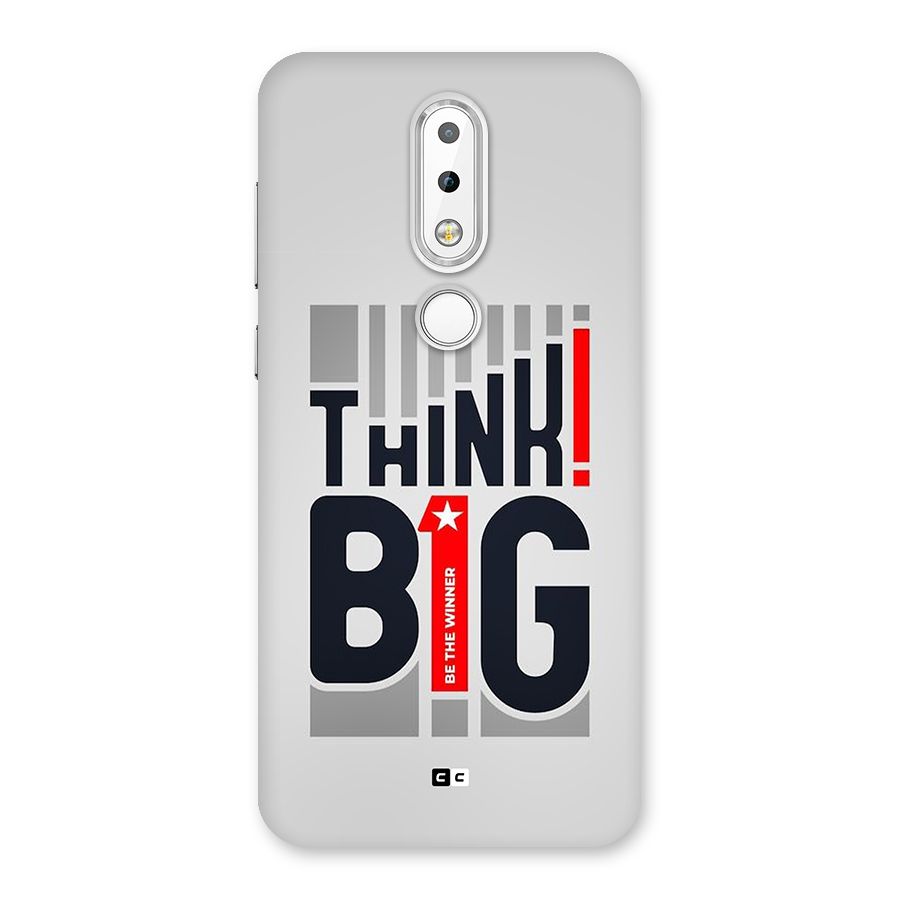Think Big Back Case for Nokia 6.1 Plus