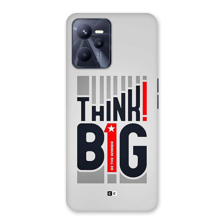 Think Big Back Case for Realme C35