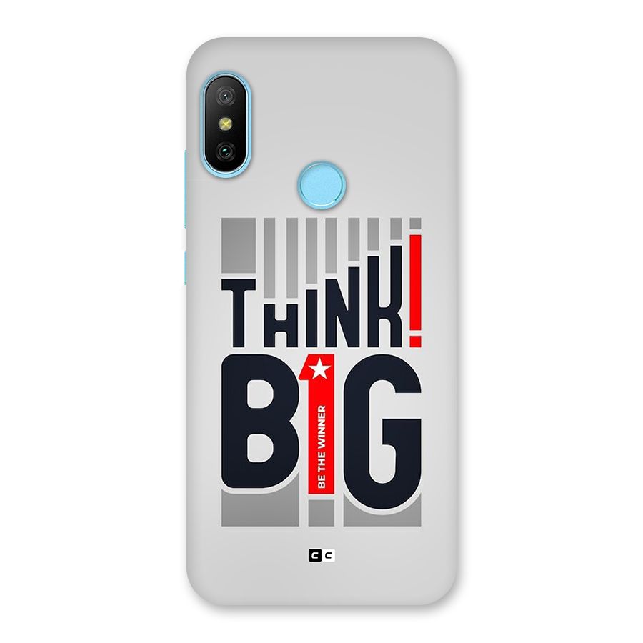 Think Big Back Case for Redmi 6 Pro