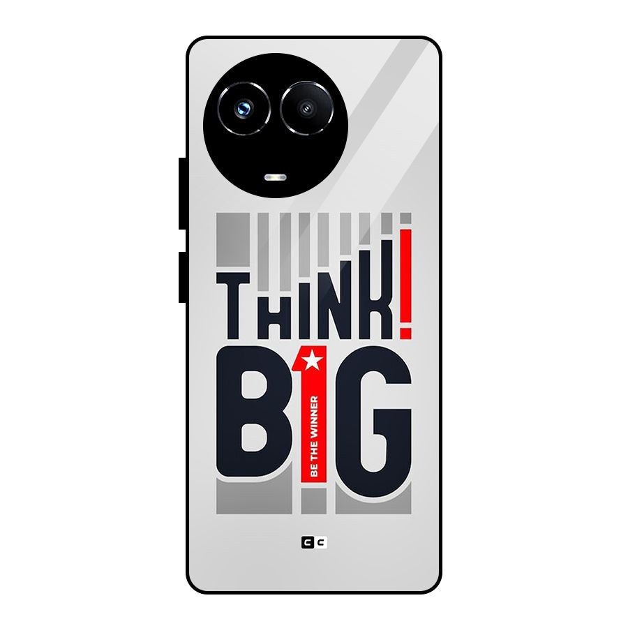 Think Big Glass Back Case for Realme 11X