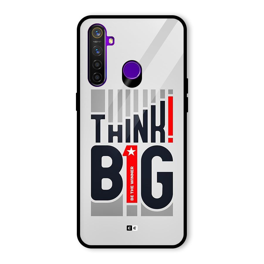 Think Big Glass Back Case for Realme 5 Pro