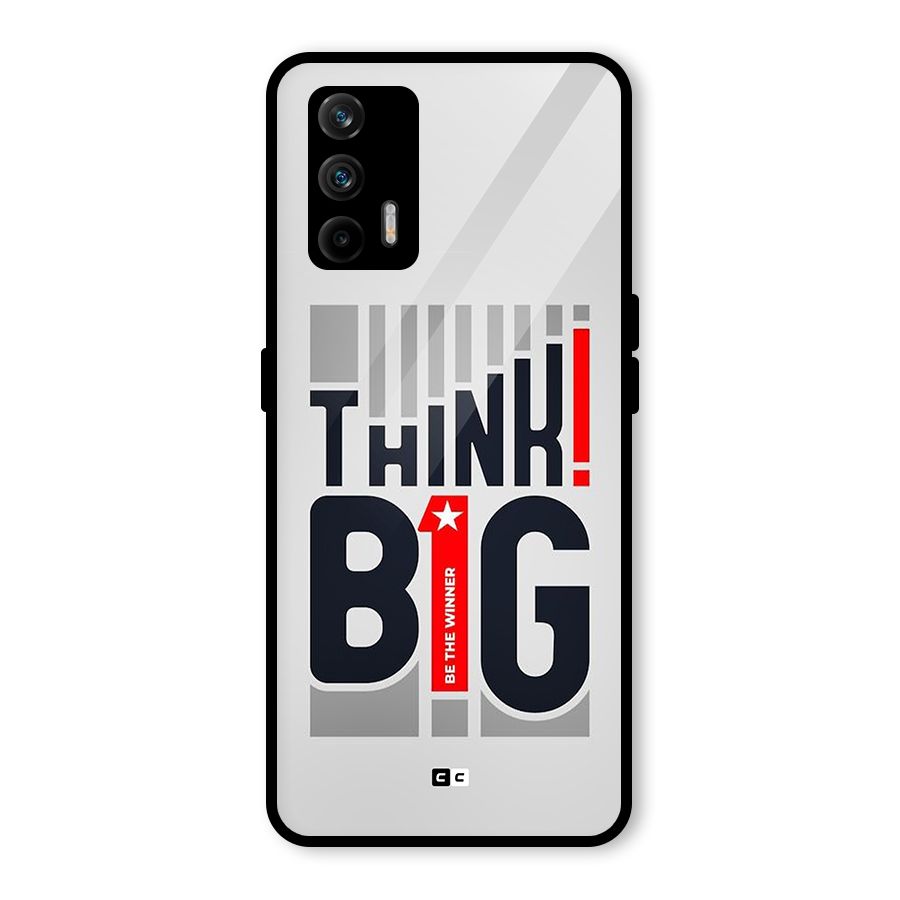 Think Big Glass Back Case for Realme GT 5G