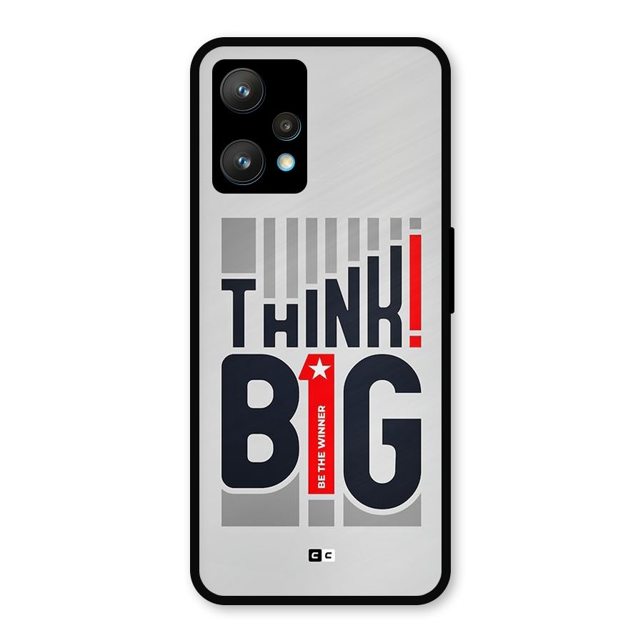 Think Big Metal Back Case for Realme 9 Pro Plus 5G