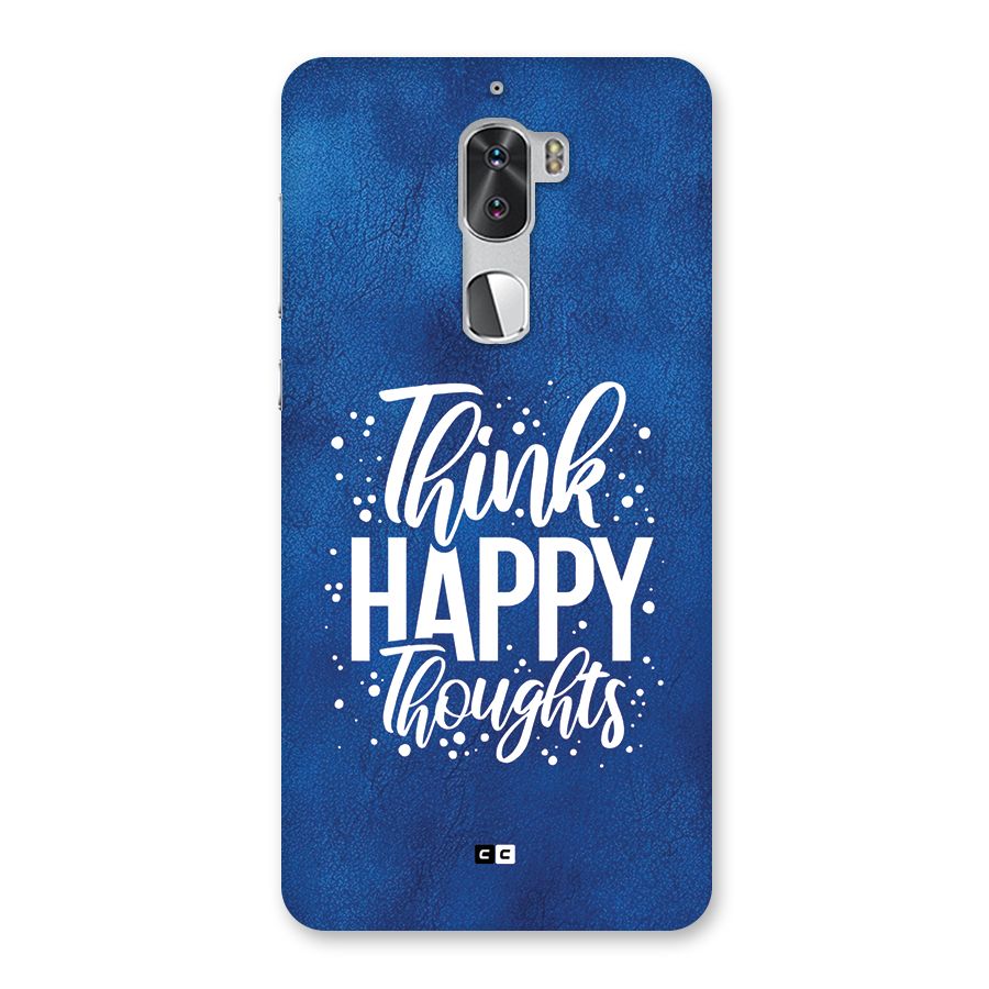 Think Happy Thoughts Back Case for Coolpad Cool 1