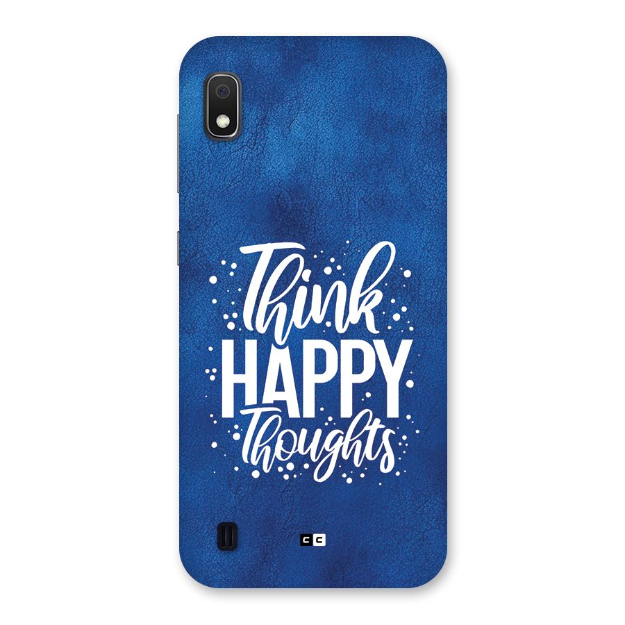 Think Happy Thoughts Back Case for Galaxy A10