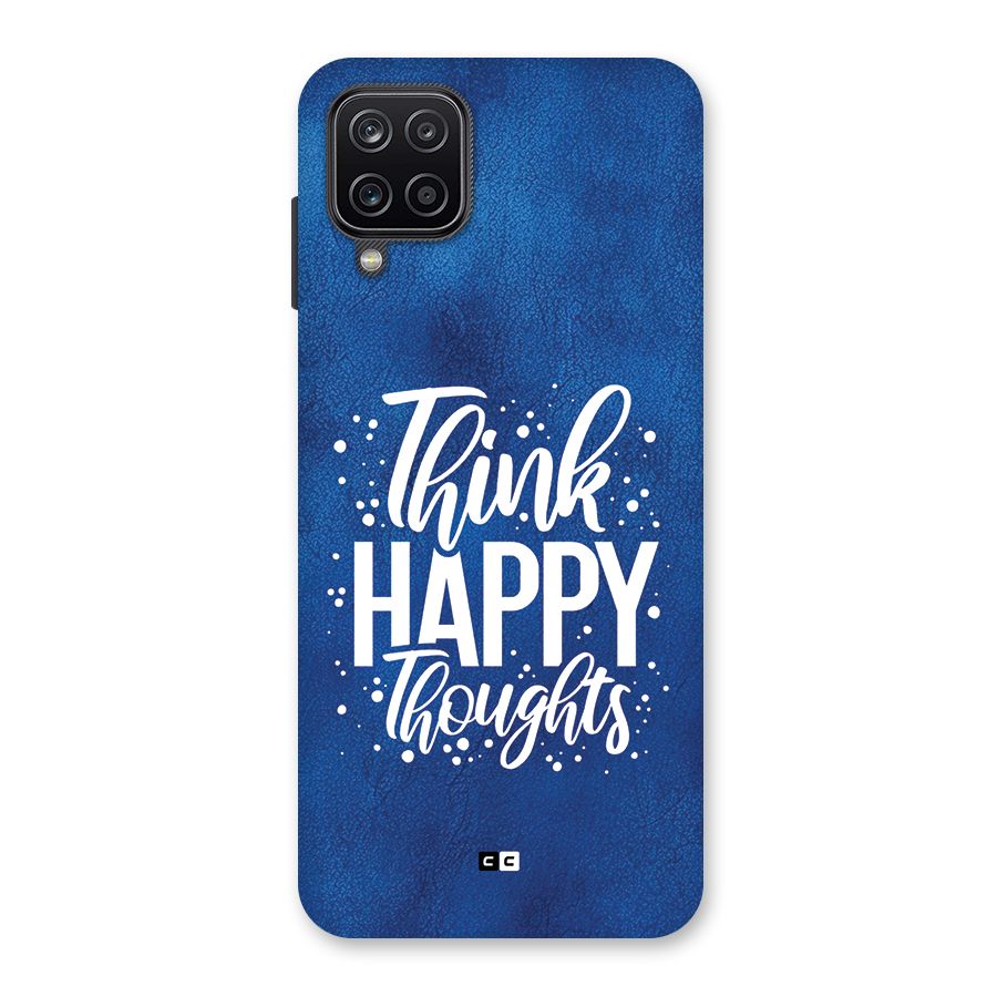 Think Happy Thoughts Back Case for Galaxy A12