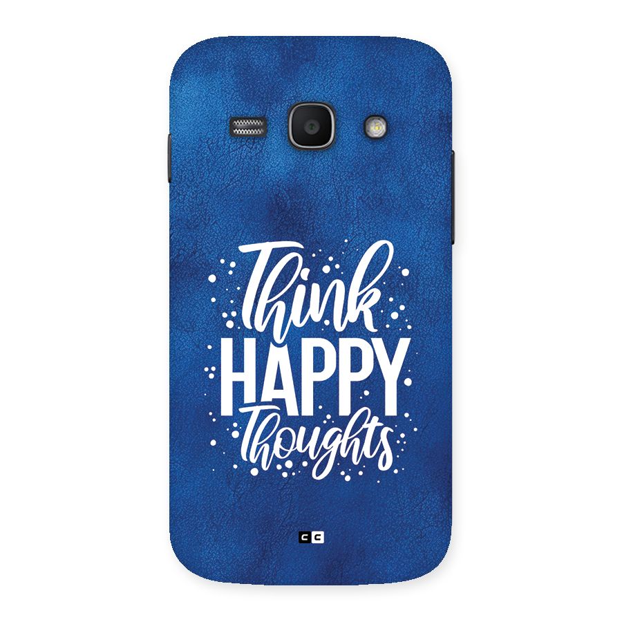 Think Happy Thoughts Back Case for Galaxy Ace3