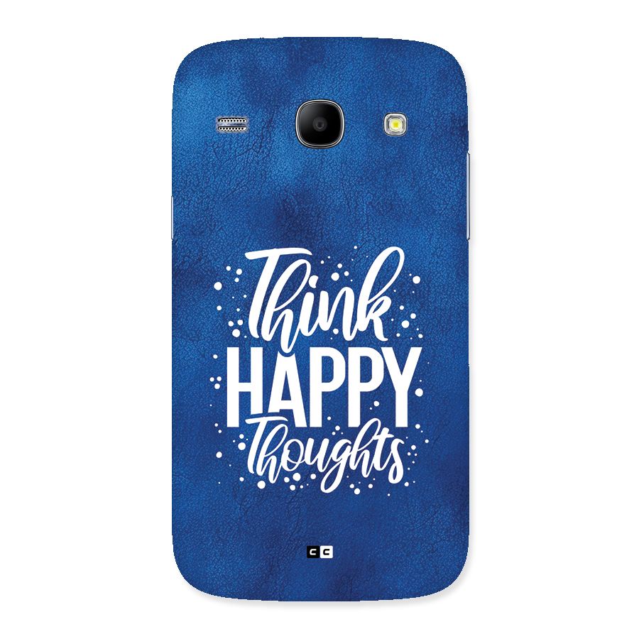 Think Happy Thoughts Back Case for Galaxy Core