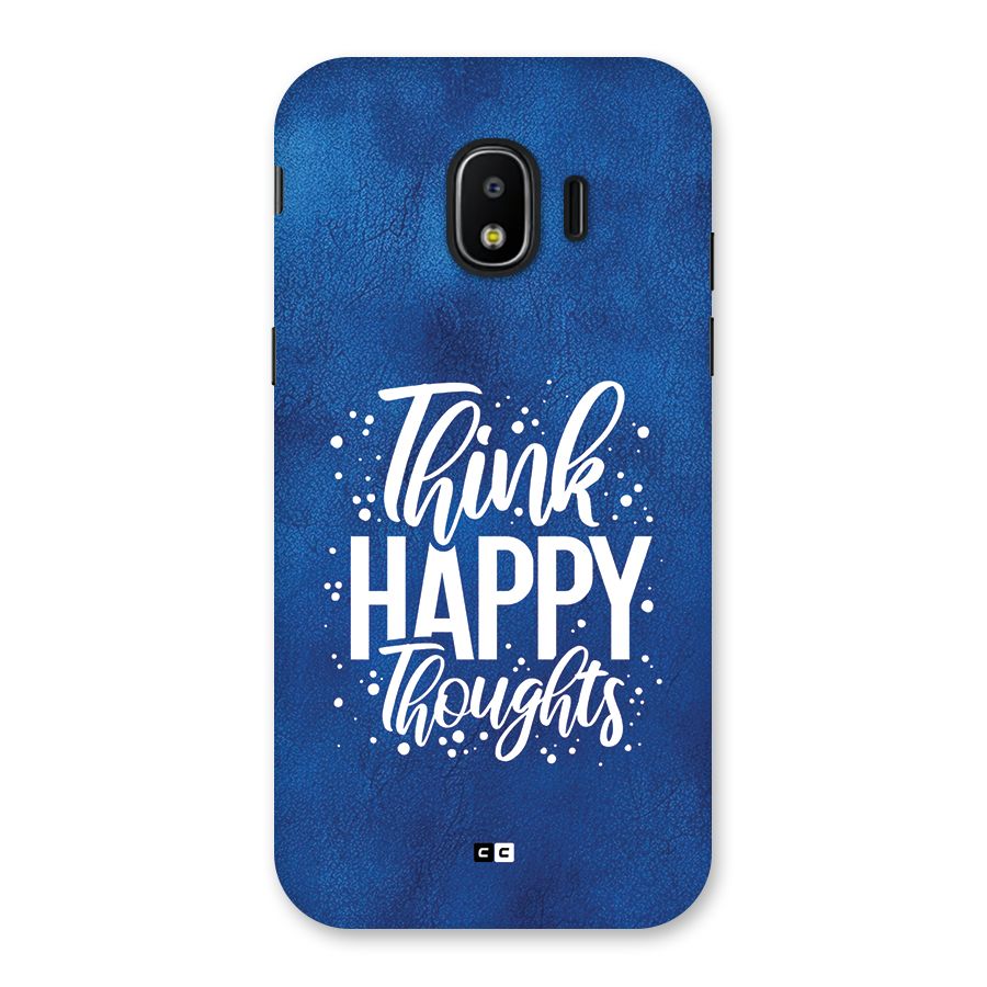 Think Happy Thoughts Back Case for Galaxy J2 Pro 2018
