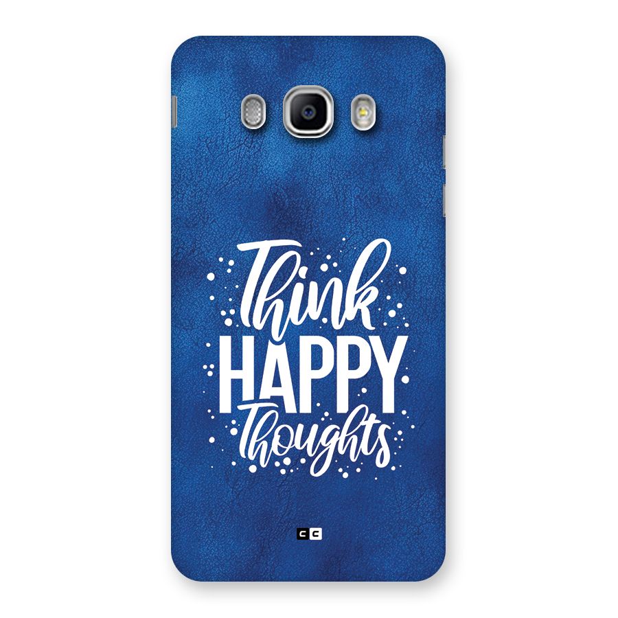 Think Happy Thoughts Back Case for Galaxy J5 2016