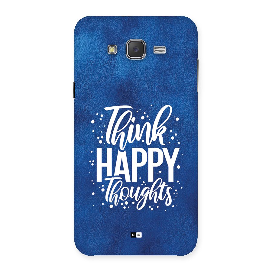 Think Happy Thoughts Back Case for Galaxy J7