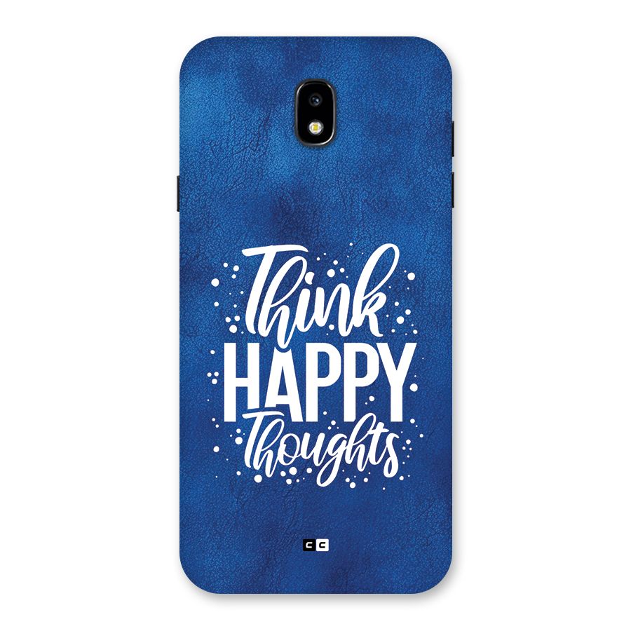 Think Happy Thoughts Back Case for Galaxy J7 Pro