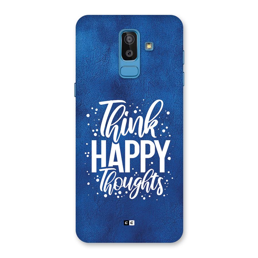 Think Happy Thoughts Back Case for Galaxy J8