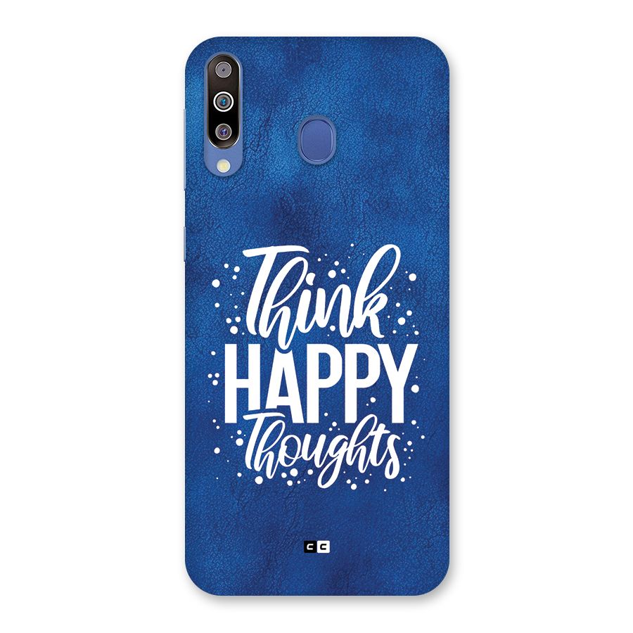 Think Happy Thoughts Back Case for Galaxy M30