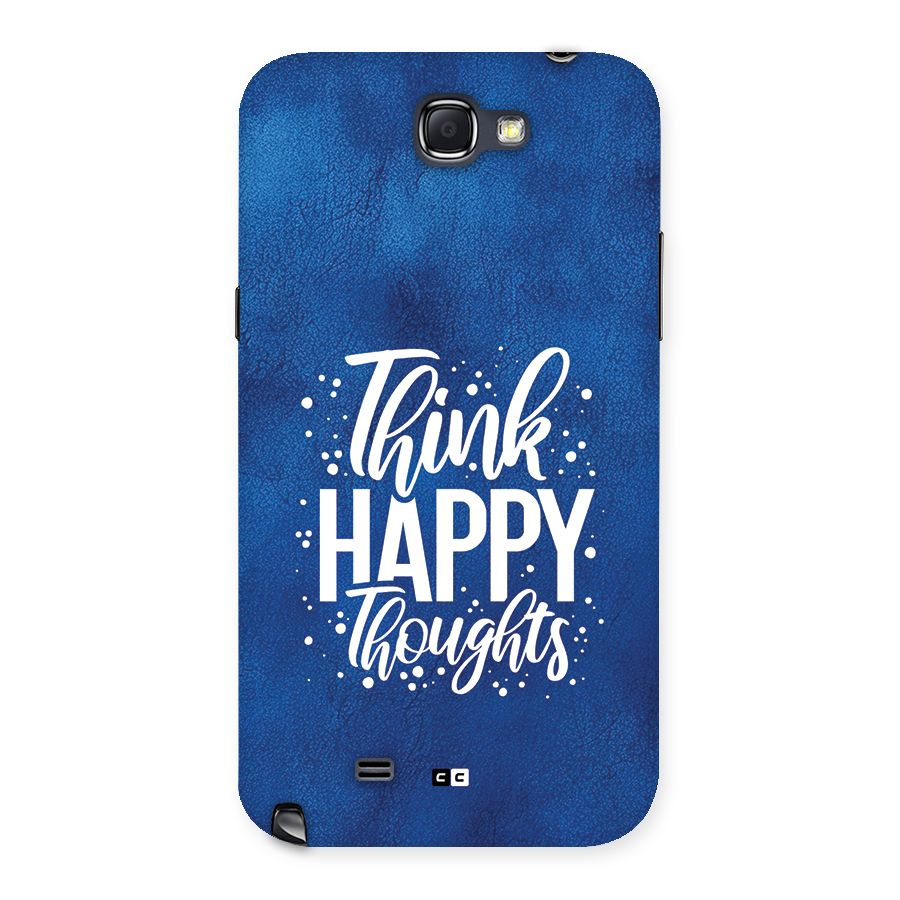 Think Happy Thoughts Back Case for Galaxy Note 2