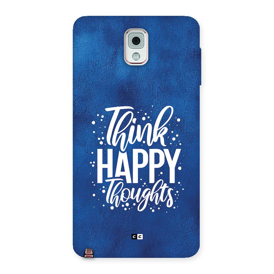 Think Happy Thoughts Back Case for Galaxy Note 3