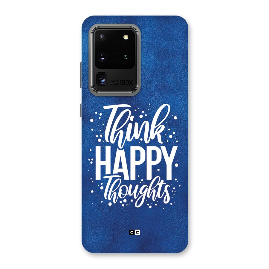 Think Happy Thoughts Back Case for Galaxy S20 Ultra