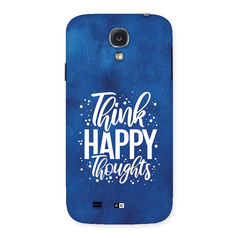 Think Happy Thoughts Back Case for Galaxy S4