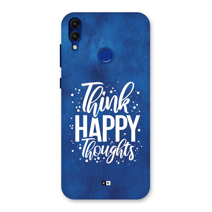 Think Happy Thoughts Back Case for Honor 8C