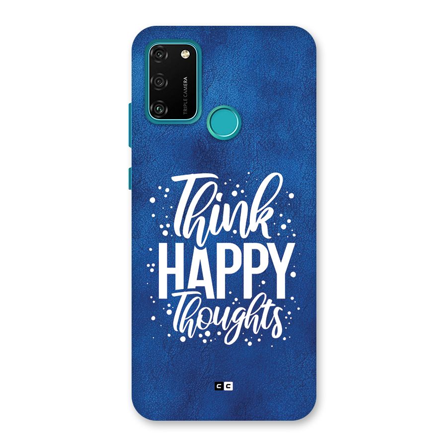 Think Happy Thoughts Back Case for Honor 9A