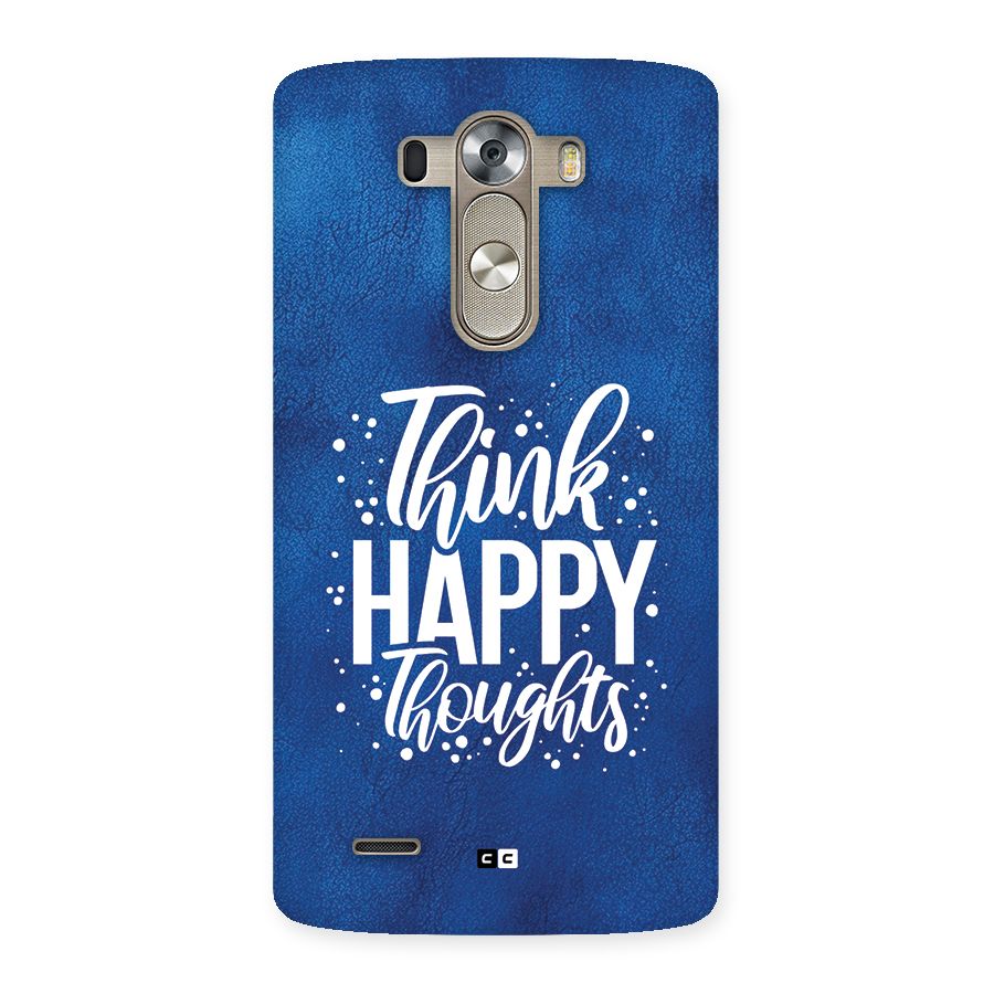 Think Happy Thoughts Back Case for LG G3