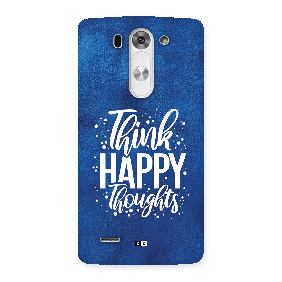 Think Happy Thoughts Back Case for LG G3 Beat