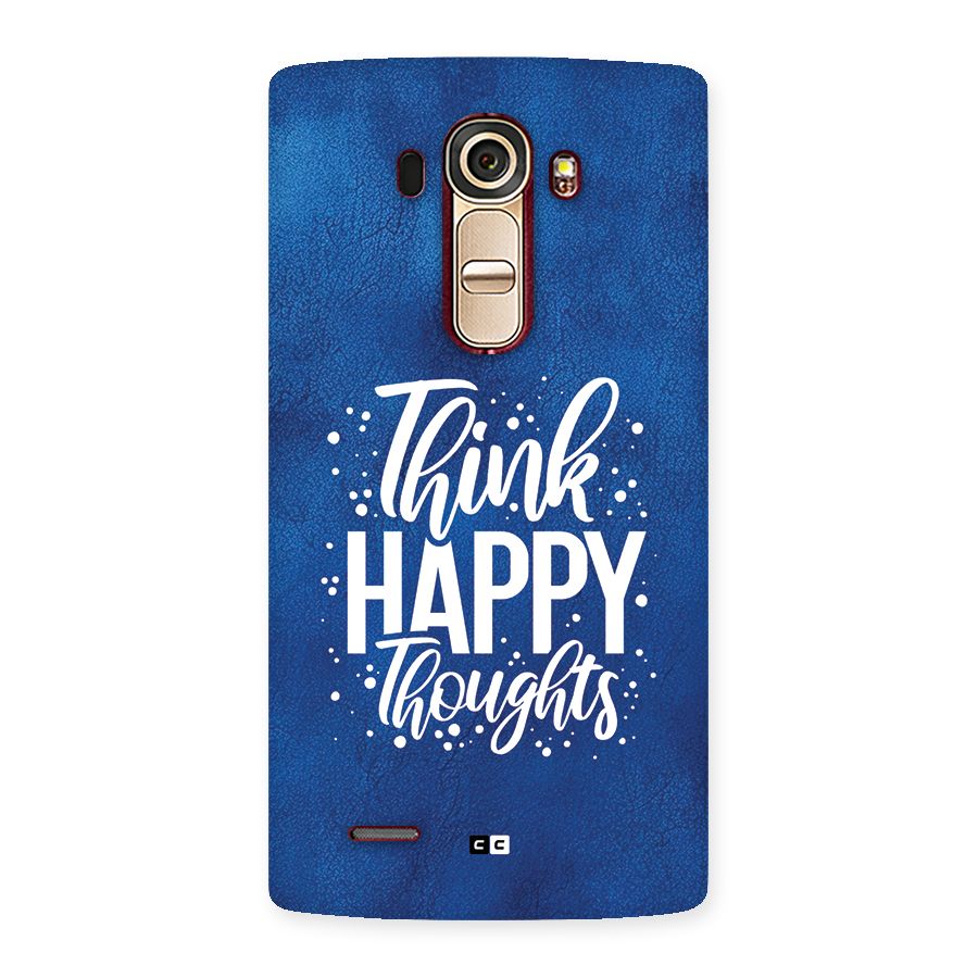 Think Happy Thoughts Back Case for LG G4