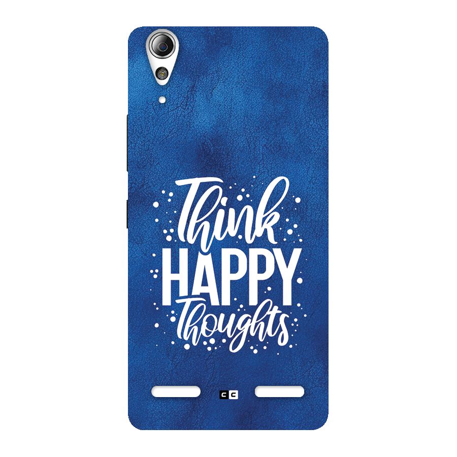 Think Happy Thoughts Back Case for Lenovo A6000