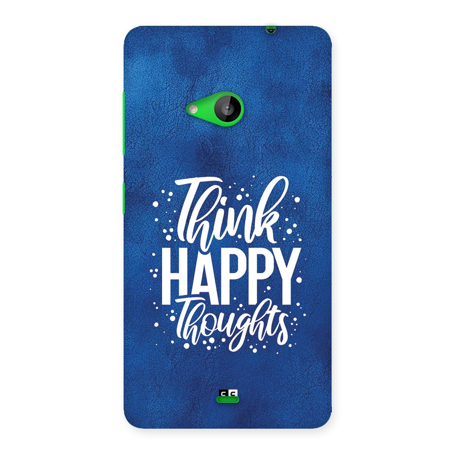 Think Happy Thoughts Back Case for Lumia 535
