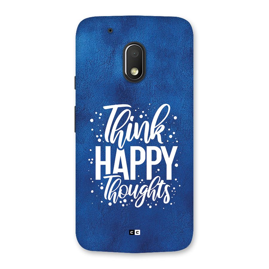 Think Happy Thoughts Back Case for Moto G4 Play